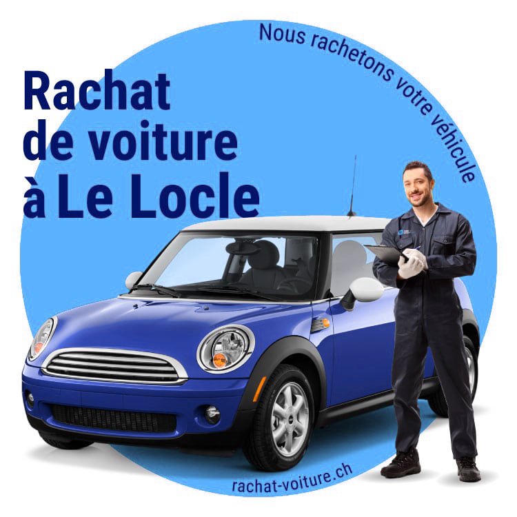 Rachat de voiture à Le Locle