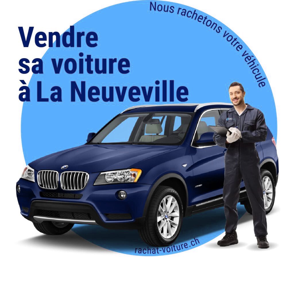 Vendre sa voiture
facilement à La Neuveville