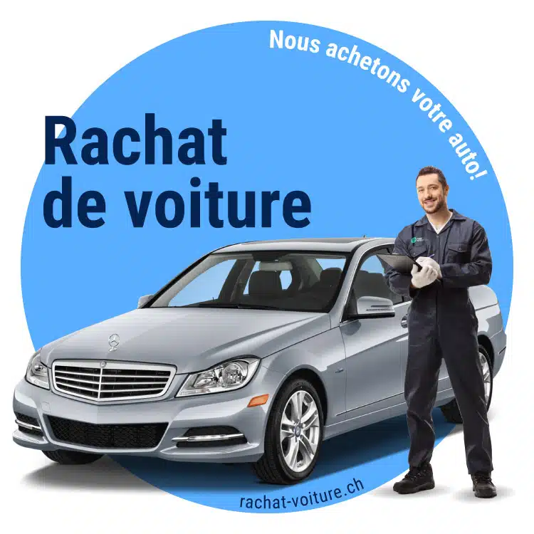 Rachat de voiture en Suisse Rachat voiture suisse